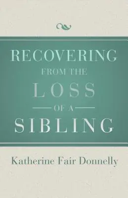 Riprendersi dalla perdita di un fratello - Recovering from the Loss of a Sibling