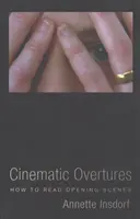 Ouverture cinematografiche: Come leggere le scene d'apertura - Cinematic Overtures: How to Read Opening Scenes