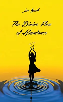 Il flusso divino dell'abbondanza - The Divine Flow of Abundance