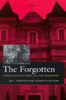 I dimenticati: I cattolici dell'impero sovietico da Lenin a Stalin - The Forgotten: Catholics of the Soviet Empire from Lenin Through Stalin