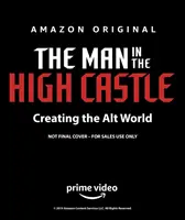 L'uomo nell'alto castello: Creare il mondo Alt - The Man in the High Castle: Creating the Alt World