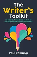 Il kit di strumenti dello scrittore: Esercizi, tecniche e idee per drammaturghi e sceneggiatori - The Writer's Toolkit: Exercises, Techniques and Ideas for Playwrights and Screenwriters