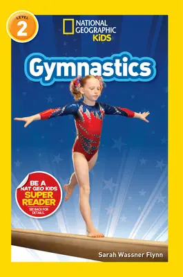 Lettori geografici nazionali: Ginnastica (Livello 2) - National Geographic Readers: Gymnastics (Level 2)