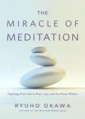 Il miracolo della meditazione: Aprire la vita alla pace, alla gioia e al potere interiore - The Miracle of Meditation: Opening Your Life to Peace, Joy, and the Power Within
