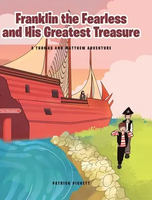 Franklin l'impavido e il suo più grande tesoro: Un'avventura di Thomas e Matthew - Franklin the Fearless and His Greatest Treasure: A Thomas and Matthew Adventure