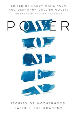 Donne di potere: Storie di maternità, fede e accademia - Power Women: Stories of Motherhood, Faith, and the Academy
