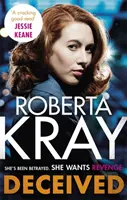 Ingannato: Il nuovo romanzo. Nessuno conosce il crimine come Kray. - Deceived: The Brand New Novel. No One Knows Crime Like Kray.