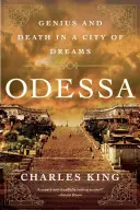 Odessa: genio e morte in una città di sogni - Odessa: Genius and Death in a City of Dreams