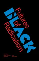 Il futuro del radicalismo nero - Futures of Black Radicalism