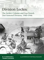 Divisione Leclerc: La Colonna Leclerc e la 2ª Divisione corazzata francese libera, 1940-1946 - Division Leclerc: The Leclerc Column and Free French 2nd Armored Division, 1940-1946