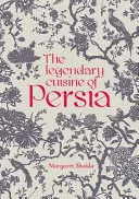 La leggendaria cucina della Persia - The Legendary Cuisine of Persia