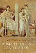 Abbigliamento e moda romana - Roman Clothing and Fashion