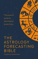 Previsioni astrologiche - La guida degli esperti alle previsioni astrologiche - Astrology Forecasting - The expert guide to astrological prediction