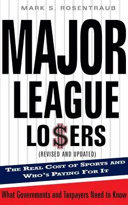 I perdenti della Major League: Il costo reale dello sport e chi lo paga - Major League Losers: The Real Cost of Sports and Who's Paying for It