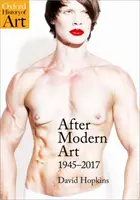 Dopo l'arte moderna: 1945-2017 - After Modern Art: 1945-2017