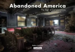 L'America abbandonata: L'età delle conseguenze - Abandoned America: The Age of Consequences