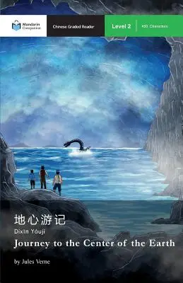 Viaggio al centro della Terra: Lettori graduati Mandarino Companion Livello 2 - Journey to the Center of the Earth: Mandarin Companion Graded Readers Level 2