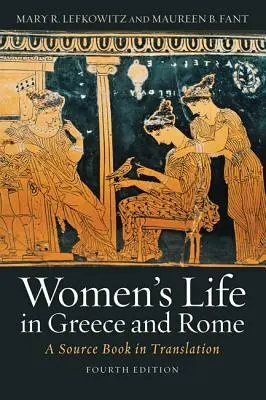 La vita delle donne in Grecia e a Roma: Un libro di fonti in traduzione - Women's Life in Greece and Rome: A Source Book in Translation