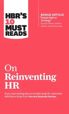 Le 10 letture obbligatorie di Hbr su Reinventare le risorse umane - Hbr's 10 Must Reads on Reinventing HR