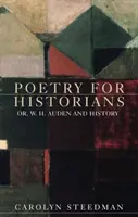 Poesia per storici: O, W. H. Auden e la storia - Poetry for historians: Or, W. H. Auden and History