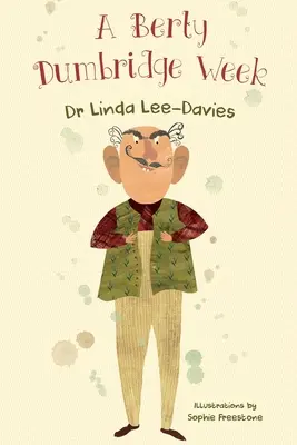 Una settimana di Berty Dumbridge - A Berty Dumbridge Week