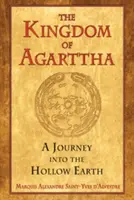 Il regno di Agarttha: un viaggio nella Terra Cava - The Kingdom of Agarttha: A Journey Into the Hollow Earth