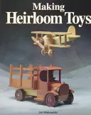 Creazione di giocattoli di famiglia - Making Heirloom Toys