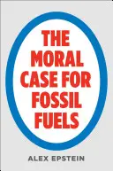 Il caso morale dei combustibili fossili - The Moral Case for Fossil Fuels