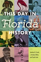 Questo giorno nella storia della Florida - This Day in Florida History