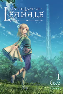Nella terra del piombo, Vol. 1 (Light Novel) - In the Land of Leadale, Vol. 1 (Light Novel)