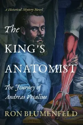 L'anatomista del re: Il viaggio di Andreas Vesalio - The King's Anatomist: The Journey of Andreas Vesalius