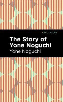 La storia di Yone Noguchi - The Story of Yone Noguchi