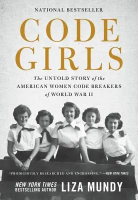Ragazze in codice: La storia non raccontata delle donne americane decrittatrici di codici della Seconda guerra mondiale - Code Girls: The Untold Story of the American Women Code Breakers of World War II