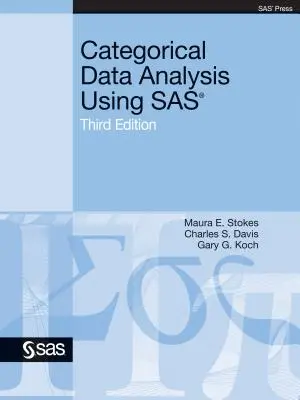 Analisi dei dati categoriali con SAS, terza edizione - Categorical Data Analysis Using SAS, Third Edition