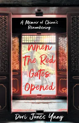 Quando si aprirono le porte rosse: Memorie del risveglio della Cina - When the Red Gates Opened: A Memoir of China's Reawakening