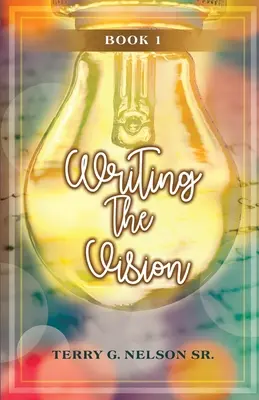 Scrivere la visione Libro 1 - Writing the Vision Book 1