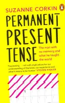 Permanent Present Tense - L'uomo senza memoria e ciò che ha insegnato al mondo - Permanent Present Tense - The man with no memory, and what he taught the world