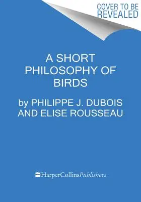 Breve filosofia degli uccelli - A Short Philosophy of Birds