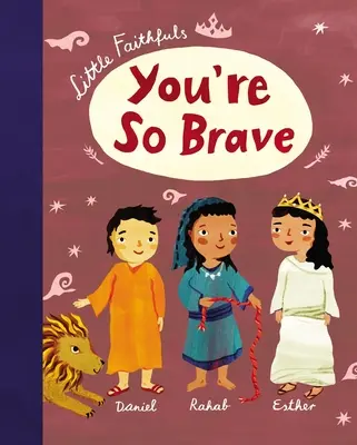 Piccoli fedeli: Sei così coraggioso - Little Faithfuls: You're So Brave
