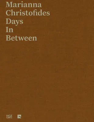 Marianna Christofides: I giorni di mezzo - Marianna Christofides: Days in Between