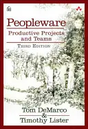 Peopleware: Progetti e team produttivi - Peopleware: Productive Projects and Teams