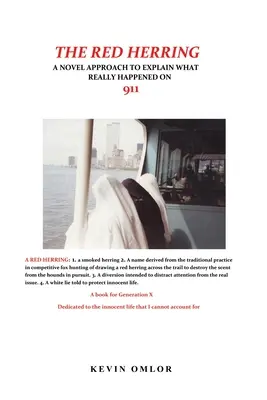 L'aringa rossa: Un approccio innovativo per spiegare ciò che è realmente accaduto l'11 settembre - The Red Herring: A Novel Approach to Explain What Really Happened on 9/11