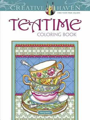 Libro da colorare sull'ora del tè Creative Haven - Creative Haven Tea Time Coloring Book