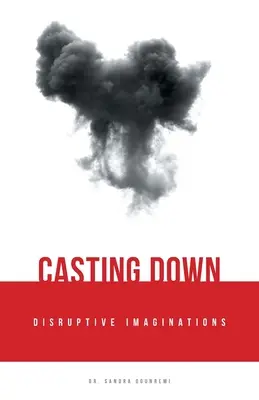 Scacciare le immagini dirompenti - Casting Down Disruptive Imaginations