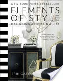 Elementi di stile: Progettare una casa e una vita - Elements of Style: Designing a Home and a Life