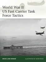 Tattica della Task Force di portaerei veloci statunitensi della Seconda guerra mondiale 1943-45 - World War II US Fast Carrier Task Force Tactics 1943-45