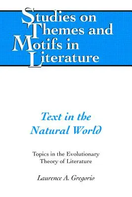 Il testo nel mondo naturale; argomenti sulla teoria evolutiva della letteratura - Text in the Natural World; Topics in the Evolutionary Theory of Literature