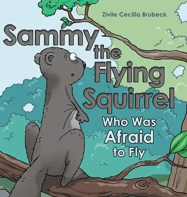 Sammy lo scoiattolo volante: Chi aveva paura di volare - Sammy the Flying Squirrel: Who Was Afraid to Fly