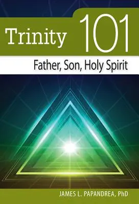 Trinità 101: Padre, Figlio, Spirito Santo - Trinity 101: Father, Son, Holy Spirit