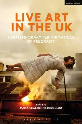 Arte dal vivo nel Regno Unito: Performance contemporanee di precarietà - Live Art in the UK: Contemporary Performances of Precarity